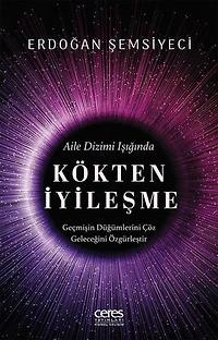 Aile Dizimi Işığında Kökten İyileşme