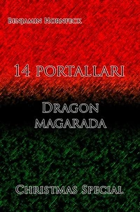 14 portallari – Dragon magarada Christmas Special