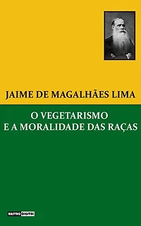 O vegetarismo e a moralidade das raças