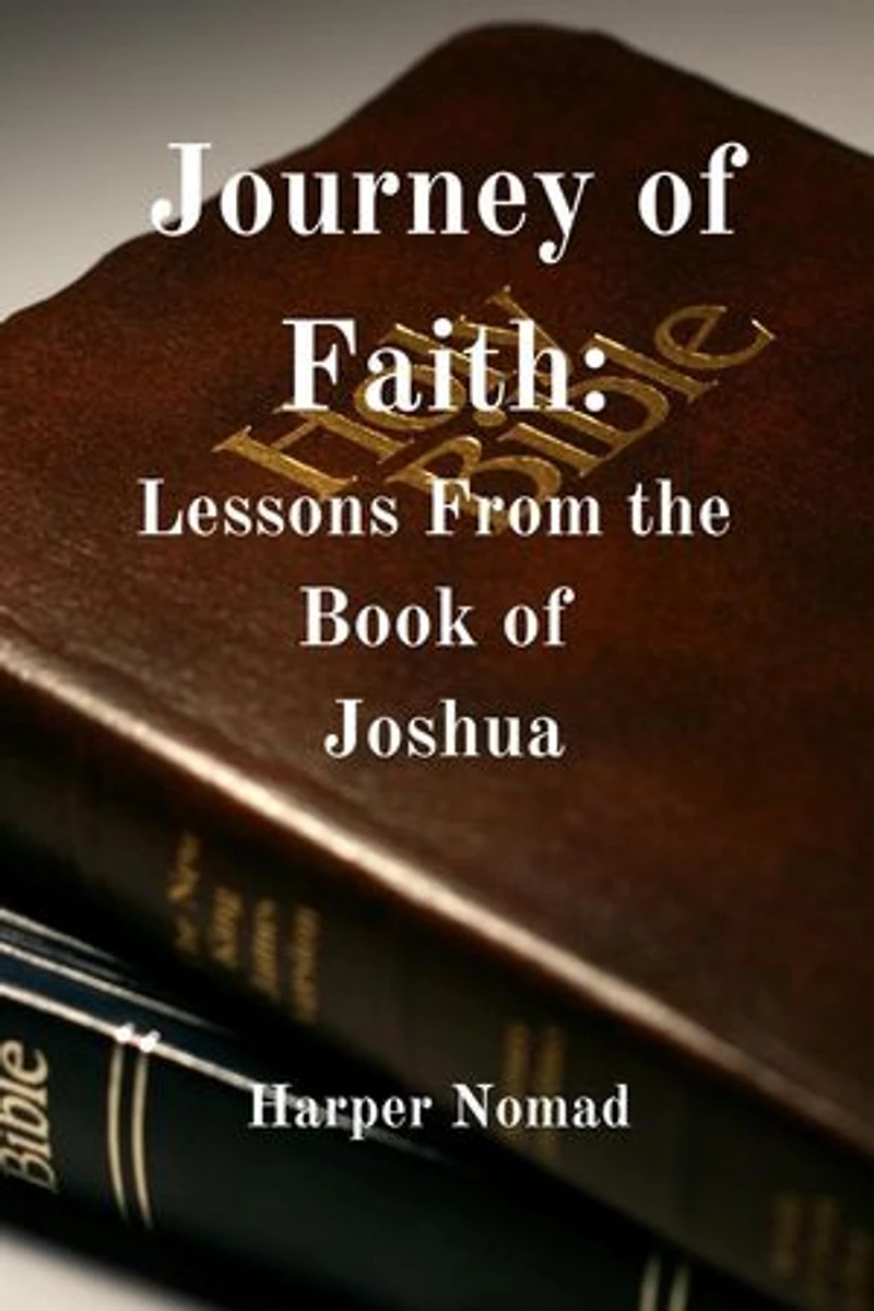 Journey of Faith: Lessons from the Book of Joshua: Bible Deep Dive