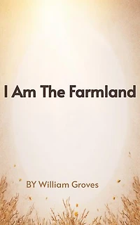 I Am The Farmland