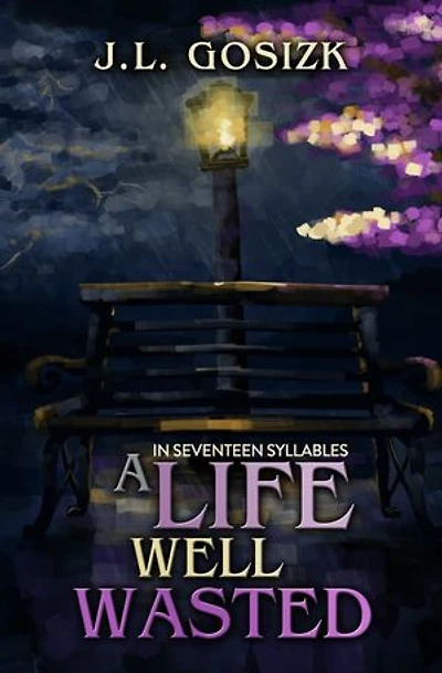A Life Well Wasted: In Seventeen Syllables