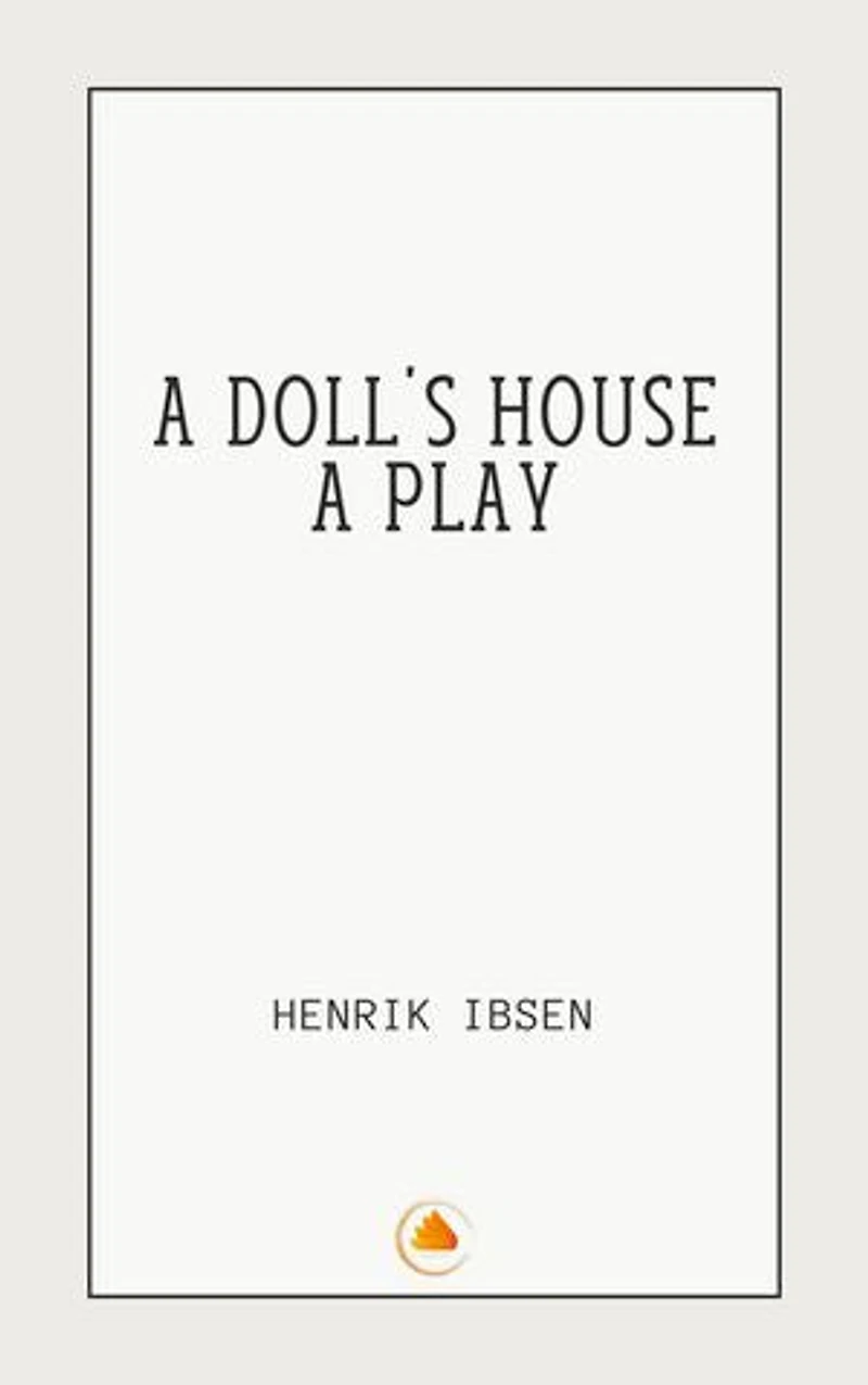 A Doll's House : a play