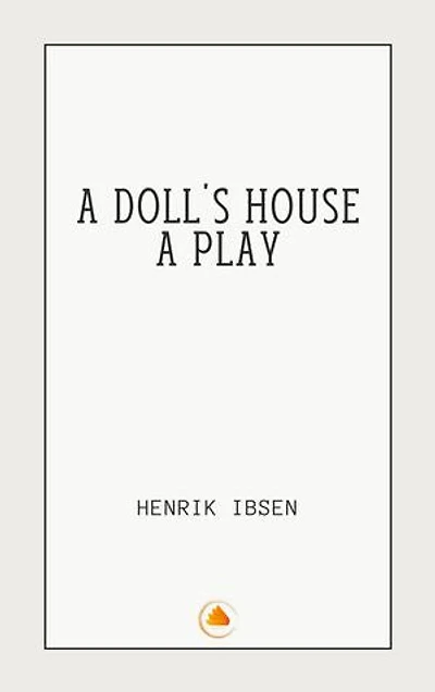 A Doll's House : a play