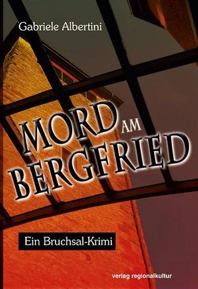 Mord am Bergfried: Ein Bruchsal-Krimi