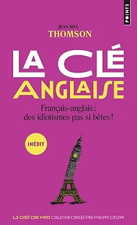 La clé anglaise: français-anglais