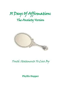 31 Days of Affirmation: The Anxiety Version