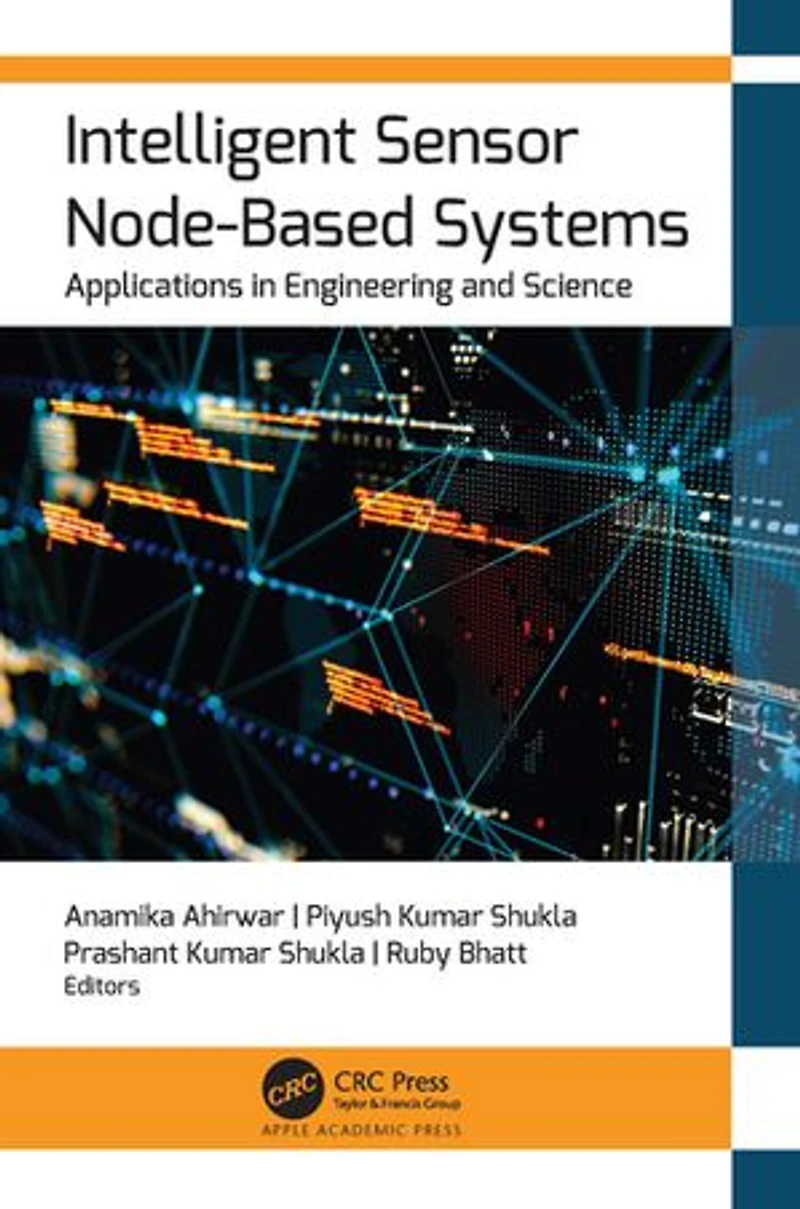 Intelligent Sensor Node-Based Systems: Applications Engineering and Science