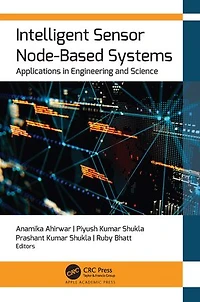 Intelligent Sensor Node-Based Systems: Applications Engineering and Science