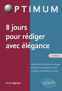 8 jours pour rédiger avec élégance