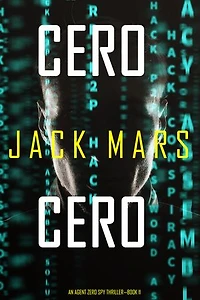 Cero Cero (La serie de suspenso de espías del agente Cero- Libro 11)