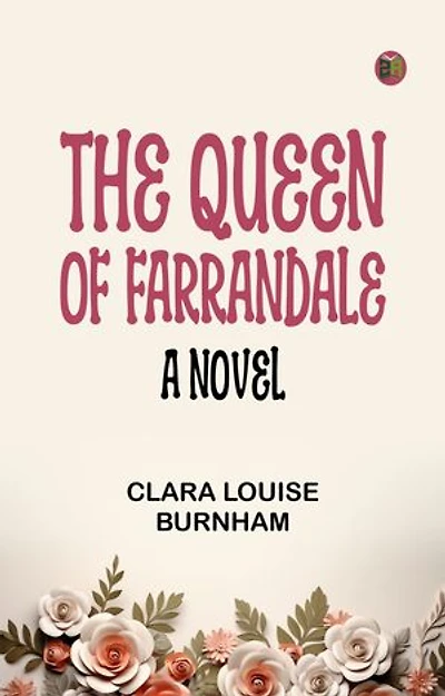 The Queen of Farrandale: A Novel