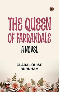 The Queen of Farrandale: A Novel