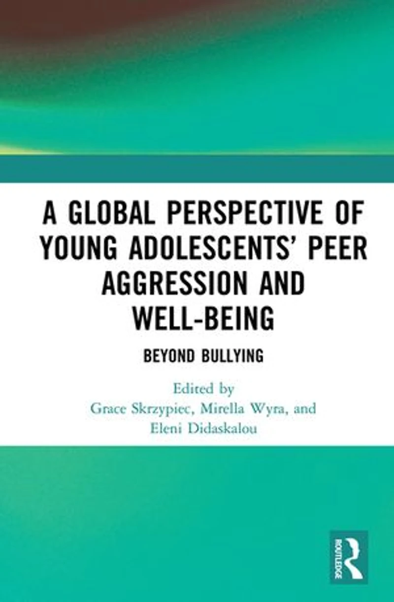 A Global Perspective Of Young Adolescents' Peer Aggression And Well-being: Beyond Bullying