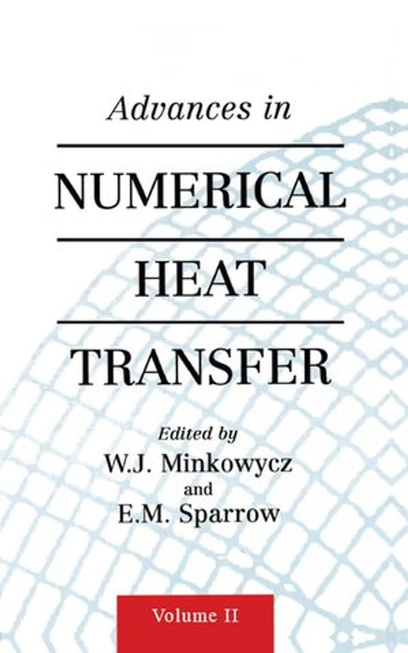 Advances Numerical Heat Transfer, Volume 2