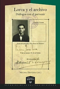 Lorca y el archivo: diálogos con porvenir