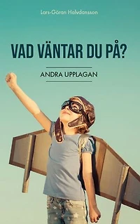 Vad väntar du på