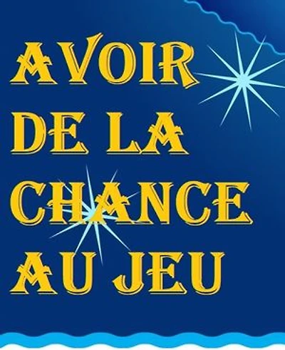 Avoir de la chance au jeu