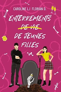 Enterrements de vie de jeunes filles: la dark romcom qui tue
