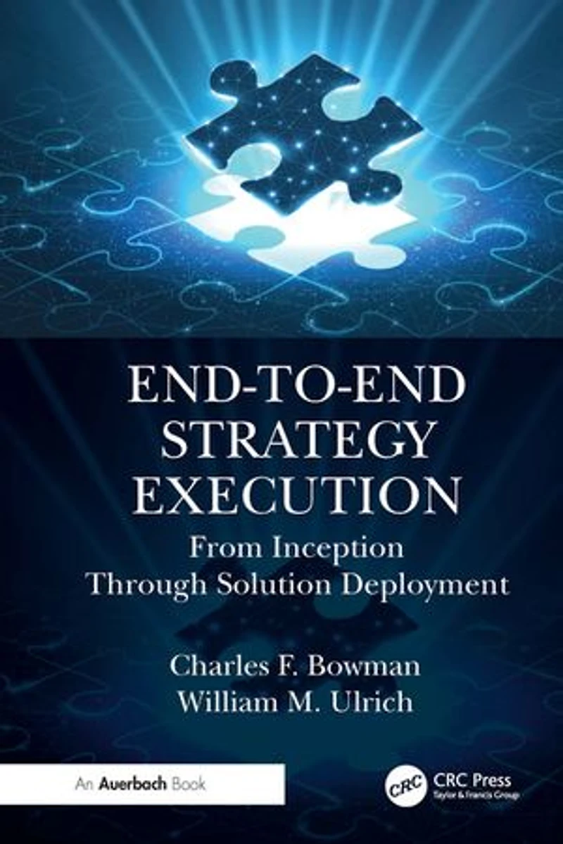 End-to-End Strategy Execution: From Inception Through Solution Deployment
