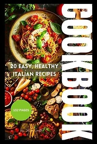 20 Easy, Healthy Italian Recipes