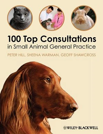 100 Top Consultations Small Animal General Practice