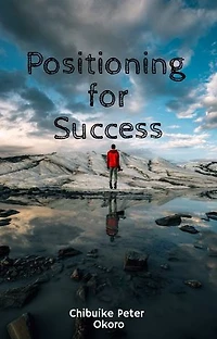 Positioning for Success: Step by step on how to