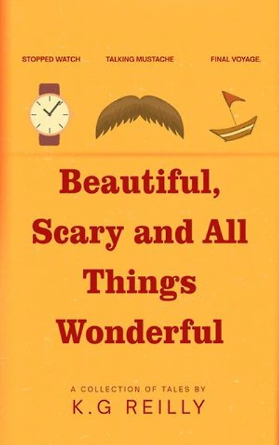 Beautiful, Scary and All Things Wonderful
