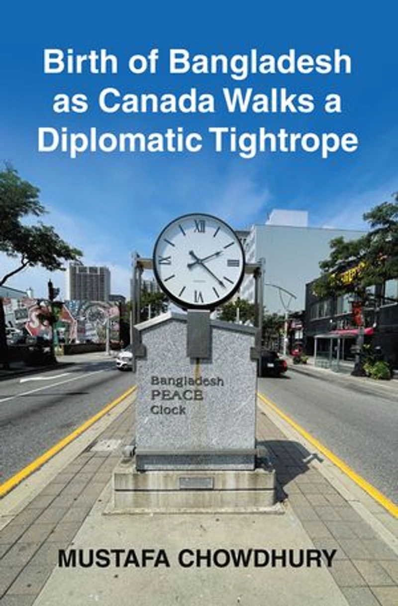 Birth of Bangladesh as Canada Walks a Diplomatic Tightrope
