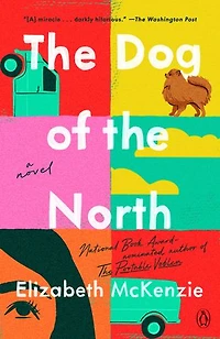 the Dog of North: A Novel