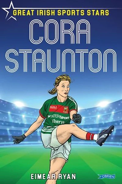Cora Staunton: Great Irish Sports Stars