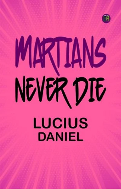 Martians Never Die