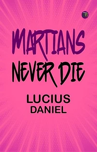 Martians Never Die
