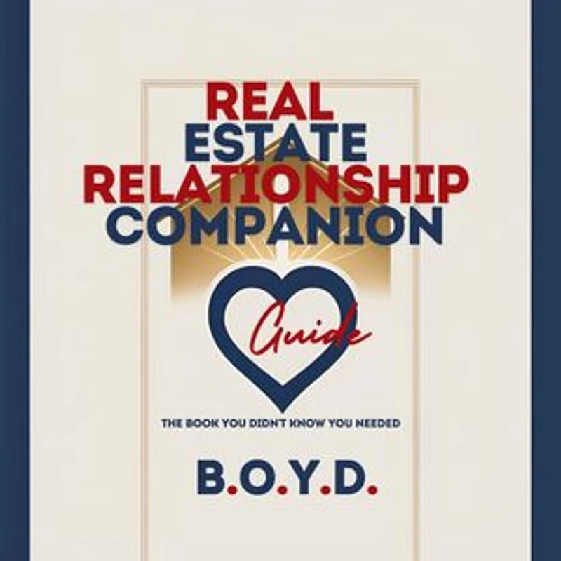 Real Estate Relationship Companion Guide: From First Date to Forever—A Real Estate-Inspired Approach to Love