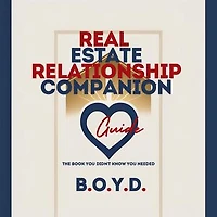 Real Estate Relationship Companion Guide: From First Date to Forever—A Real Estate-Inspired Approach to Love