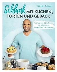Schlank mit Kuchen, Torten und Gebäck: Genussvoll abnehmen mit süßen und herzhaften Leckereien. Schlemmen mit 60 kalorienarmen Rezepten