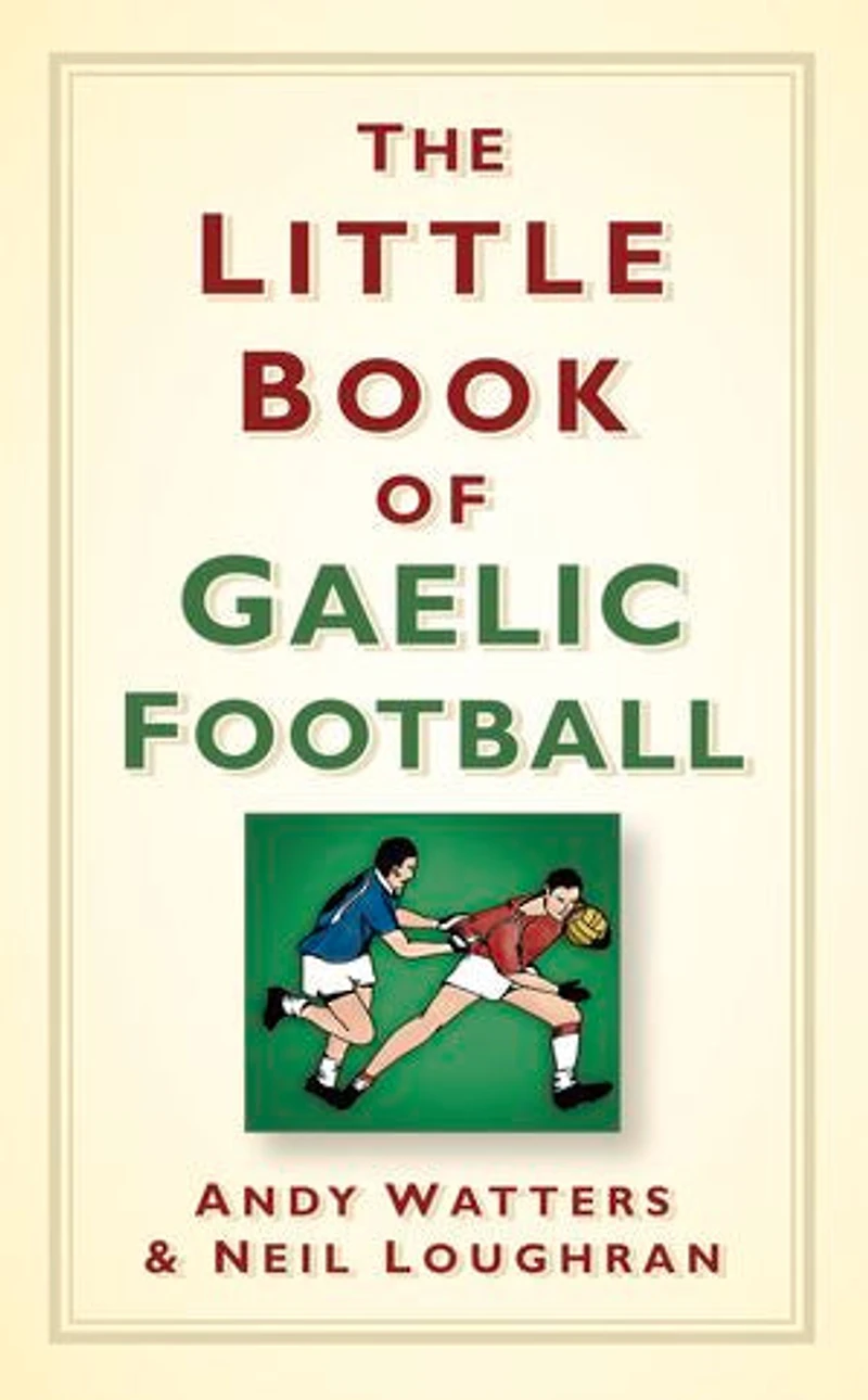 The Little Book of Gaelic Football