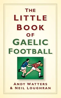 The Little Book of Gaelic Football