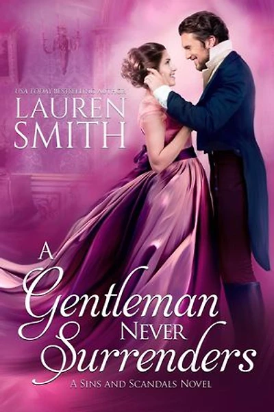 A Gentleman Never Surrenders: Sins and Scandals, #2