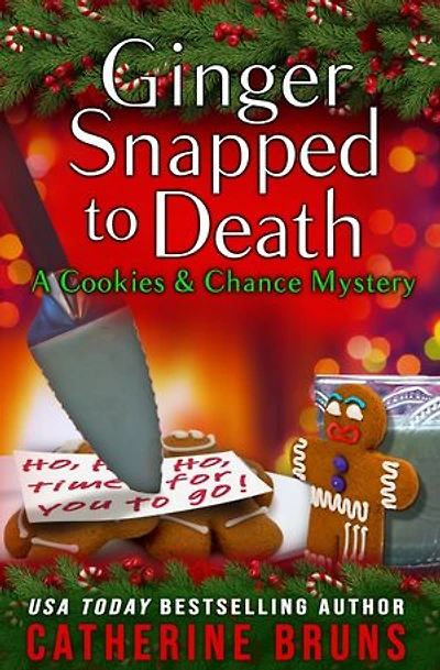 Ginger Snapped to Death: Cookies & Chance Mysteries, #8
