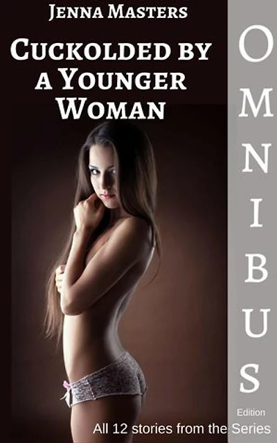 Cuckolded by a Younger Woman Omnibus Edition: Cuckolded by a Younger Woman Box Sets