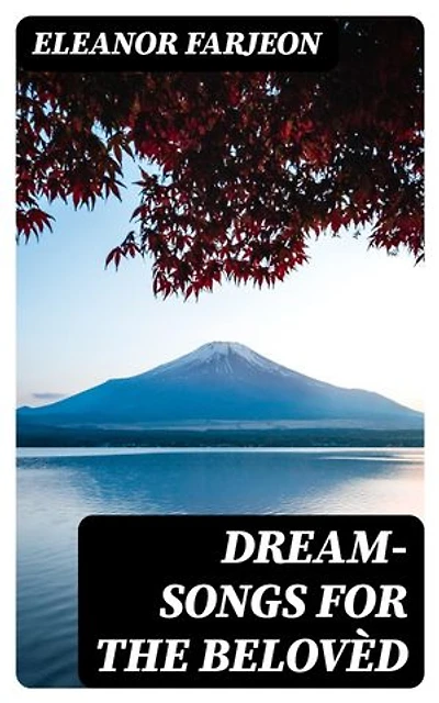 Dream-Songs for the Belovèd