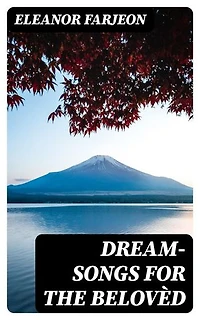 Dream-Songs for the Belovèd