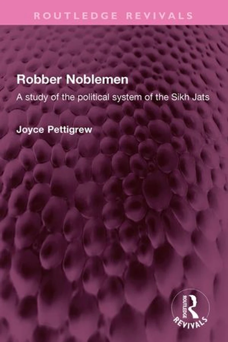 Robber Noblemen: A study of the political system Sikh Jats
