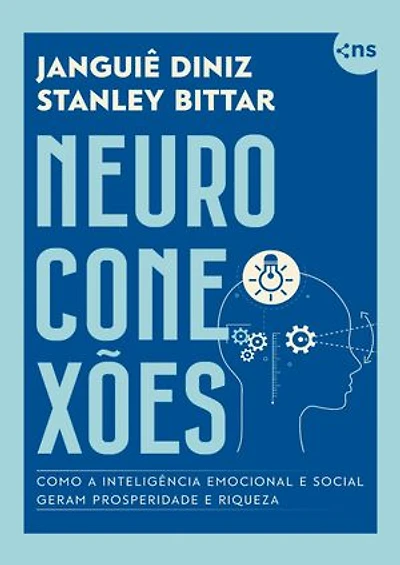 Neuroconexões: Como a inteligência emocional e social geram prosperidade e riqueza