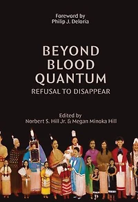 Beyond Blood Quantum: Refusal to Disappear