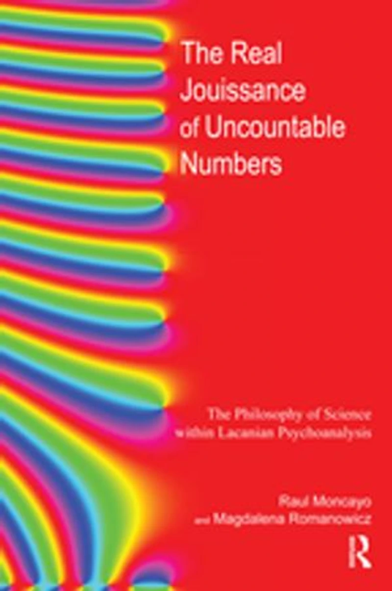 The Real Jouissance of Uncountable Numbers: Philosophy Science within Lacanian Psychoanalysis