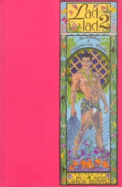 Ladlad 2: An Anthology of Philippine Gay Writing