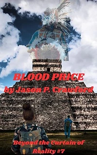 Blood Price: Beyond the Curtain of Reality, #7