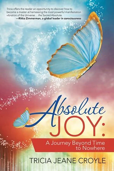 Absolute Joy: A Journey Beyond Time to Nowhere